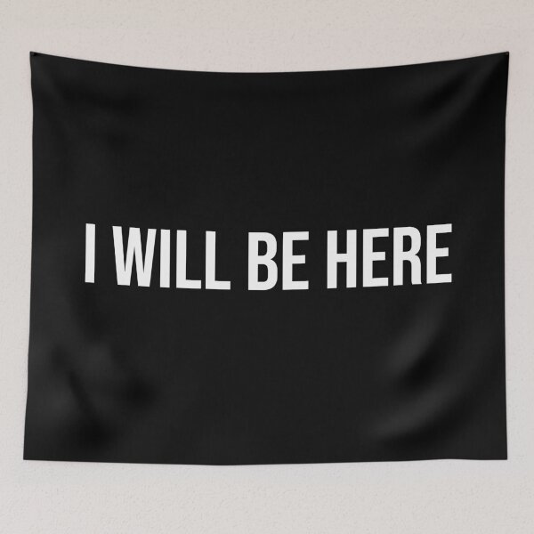 Item preview, I Will Be Here | Typography designed and sold by rsty11.