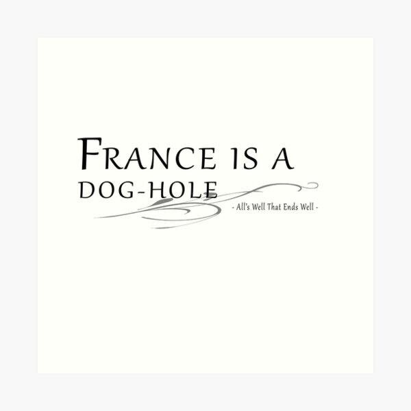 France is a Dog-Hole - Text in Black Art Print