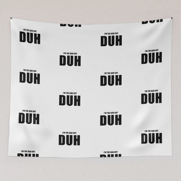 Item preview, I'm The Bad Guy, Duh designed and sold by quoteedesigns.