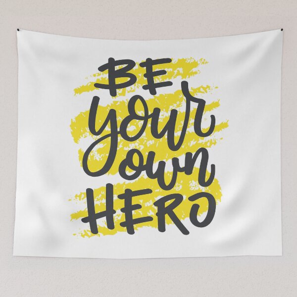 Item preview, Be Your Own Hero designed and sold by ThiagoBeck.