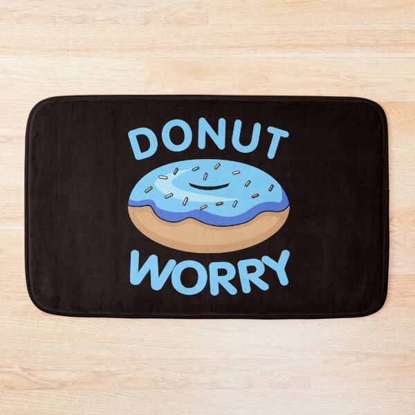 Item preview, Funny Donut Worry Gift design For Woman & Men & Kids designed and sold by Raymond Cloud.