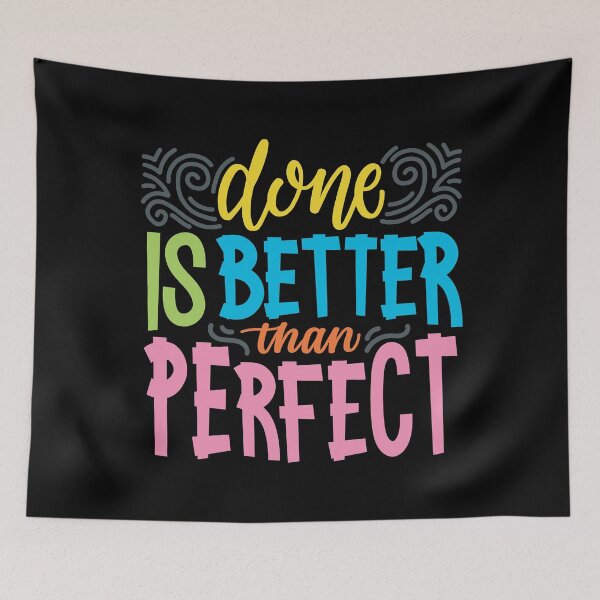 Item preview, Done is Better Than Perfect designed and sold by ThiagoBeck.
