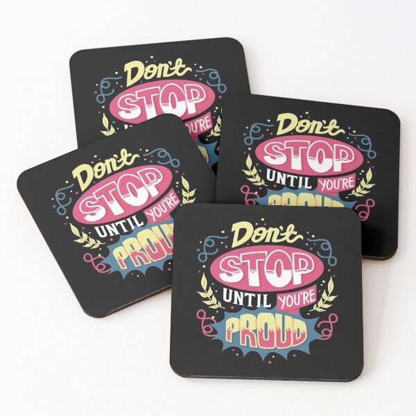 Item preview, Dont Stop Until Youre Proud designed and sold by ThiagoBeck.