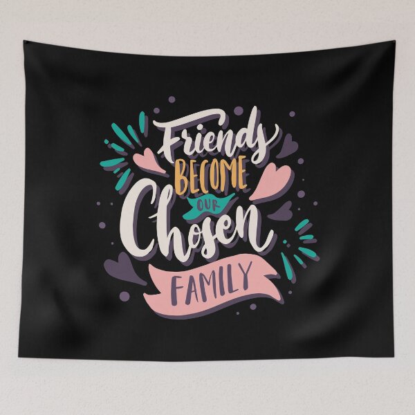 Item preview, Friends Become Our Chosen Family designed and sold by ThiagoBeck.