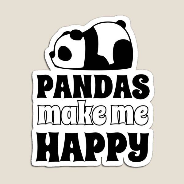 Pandas Make Me Happy Magnet
