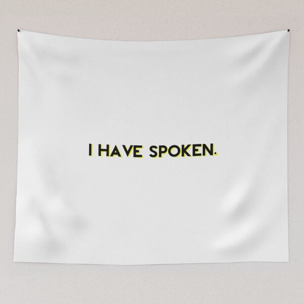 Item preview, I have spoken designed and sold by 15fowlerl.