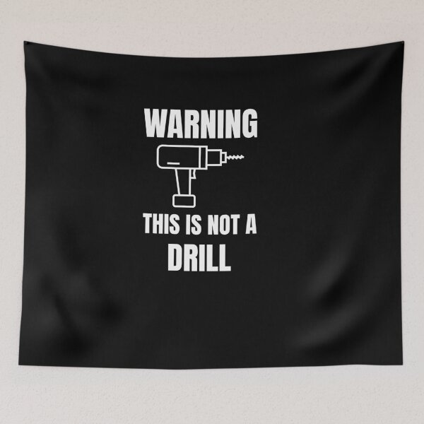 Item preview, Warning This is Not A Drill designed and sold by EdifyEra.