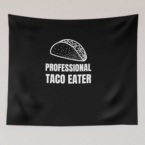Item preview, Professional Taco Eater designed and sold by EdifyEra.