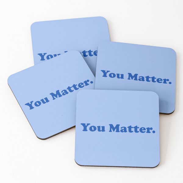 Item preview, You Matter Blue Design designed and sold by aestheticqueen.