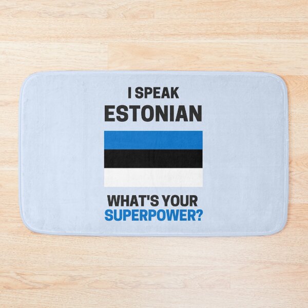 Item preview, I Speak Estonian - What's Your Superpower? designed and sold by DeftDesigns.