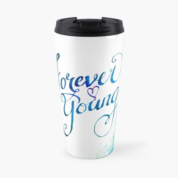 Forever Young by Jan Marvin Travel Mug