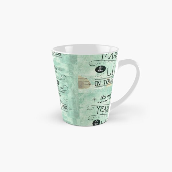 Life in Your Years by Jan Marvin Tall Mug
