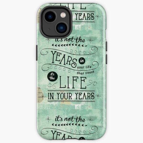 Life in Your Years by Jan Marvin iPhone Tough Case