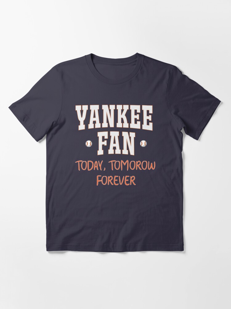 Forever a Yankees fan!  T shirts with sayings, Cool t shirts, New