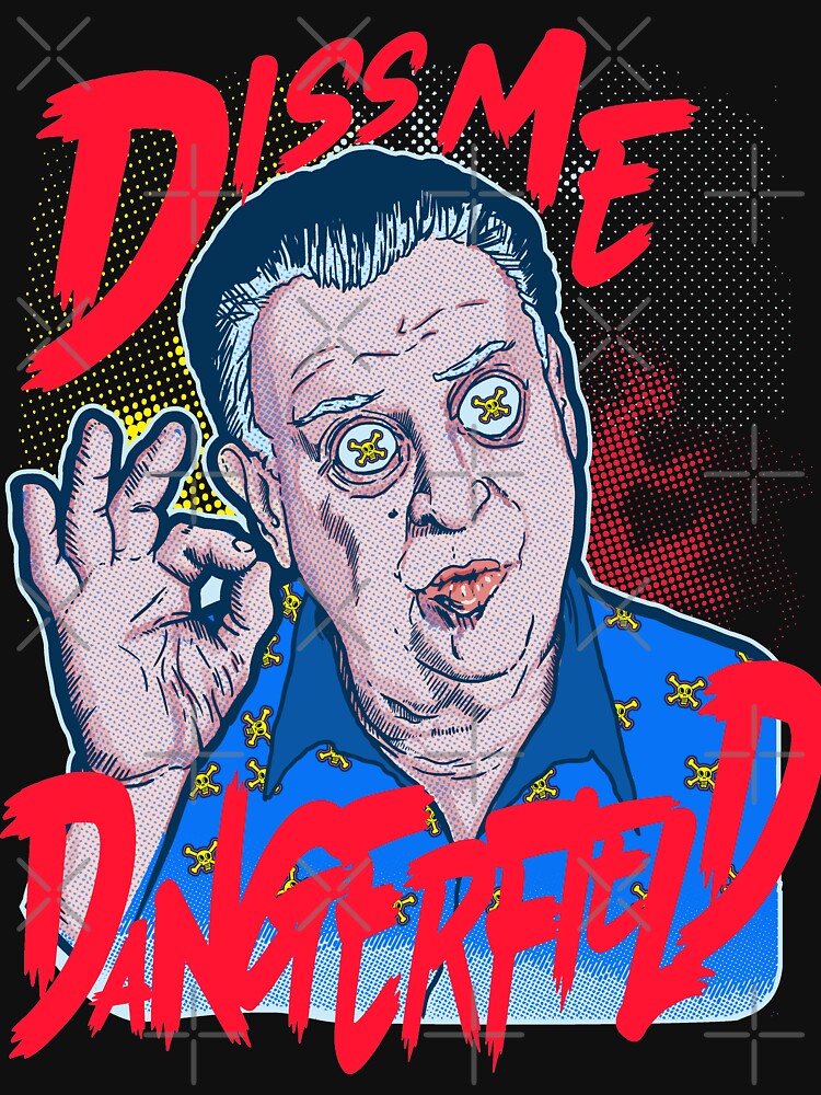 Diss Me Dangerfield T Shirt For Sale By Myronmhouse Redbubble Rodney Dangerfield T Shirts