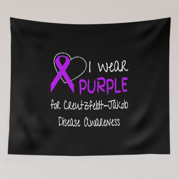 Item preview, I Wear Purple For Creutzfeldt-Jakob Disease Ribbon design designed and sold by nikkidawn74.
