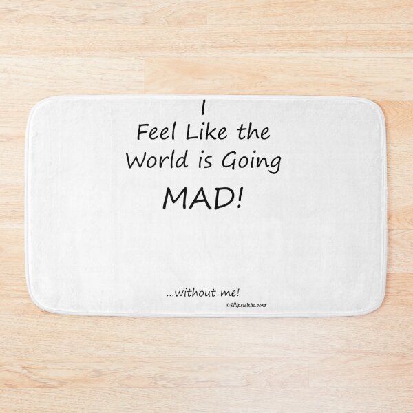 Item preview, The World is Going MAD! designed and sold by ellipsiswit.