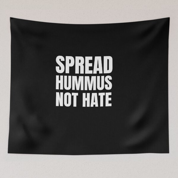Item preview, Spread Hummus Not Hate designed and sold by EdifyEra.
