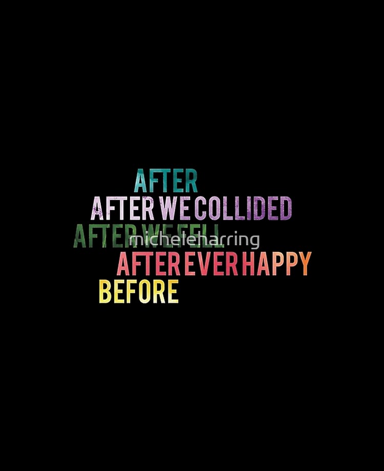 After We Collied After We Fell After Ever Happy Before Ipad Case Skin By Micheleharring Redbubble
