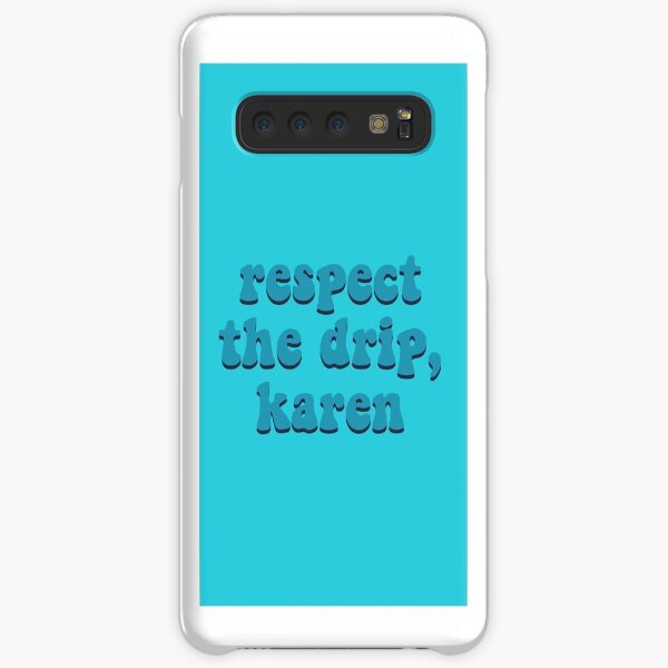 VSCO "respect the drip, karen" sticker Samsung Galaxy Snap Case