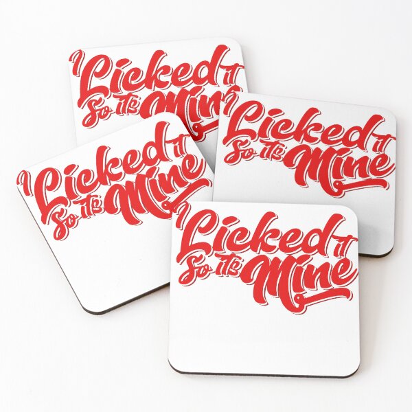 Item preview, I Licked it, So its mine typo designed and sold by dumefro.