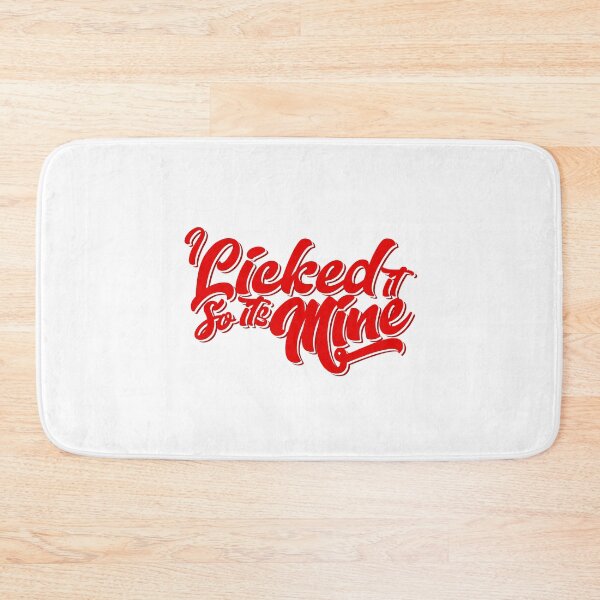 Item preview, I Licked it, So its mine typo designed and sold by dumefro.