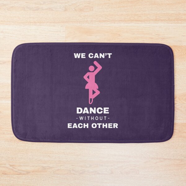 Item preview, We Can't Dance Without Each Other. designed and sold by EdifyEra.