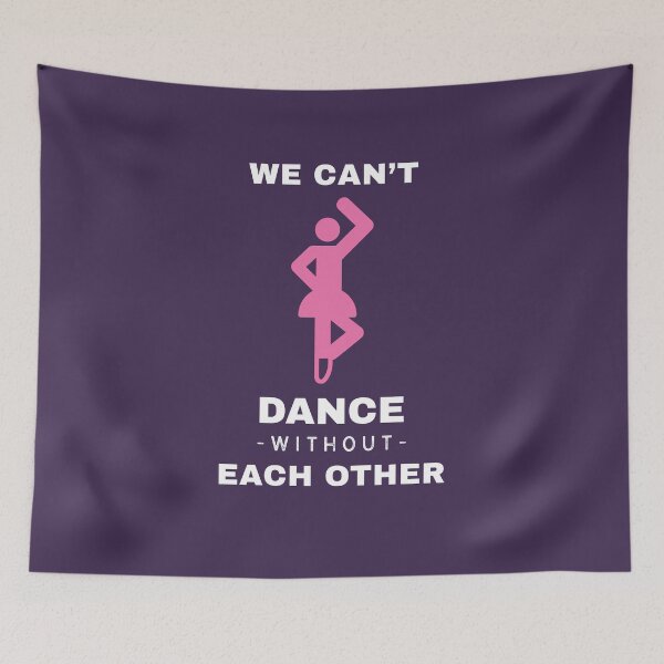 Item preview, We Can't Dance Without Each Other. designed and sold by EdifyEra.
