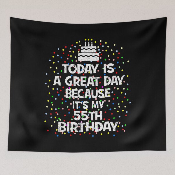 Item preview, Today Is A Great Day Because It's My 55th Birthday Present print designed and sold by Grabitees.