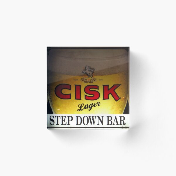Enjoy A Cisk at the Step Down Bar Acrylic Block