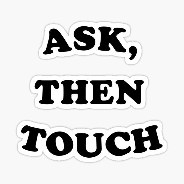 Item preview, Ask, then touch - Office designed and sold by MarcoPolok.