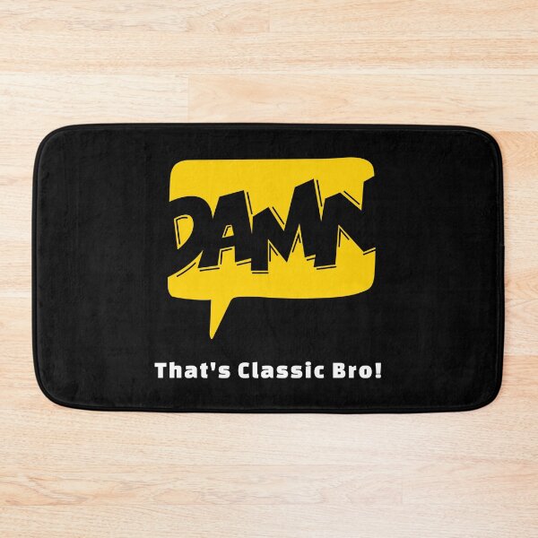 Item preview, Damn That's Classic Bro designed and sold by darknessjeff86.
