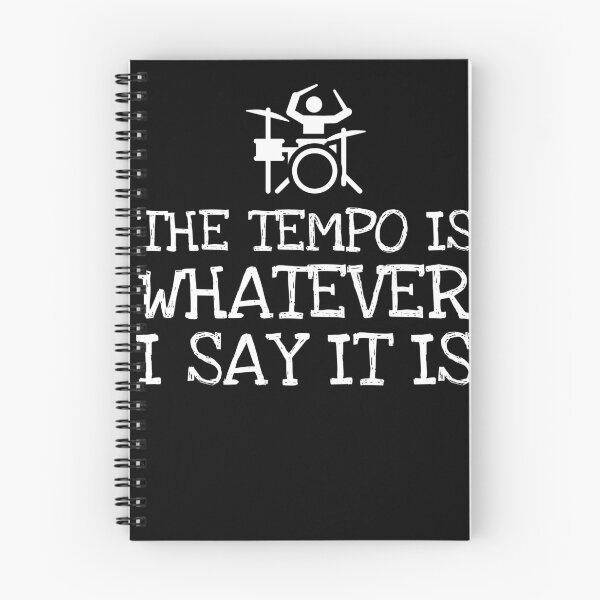 Item preview,  The Tempo Is Whatever I Say It Is designed and sold by The5thDesign.