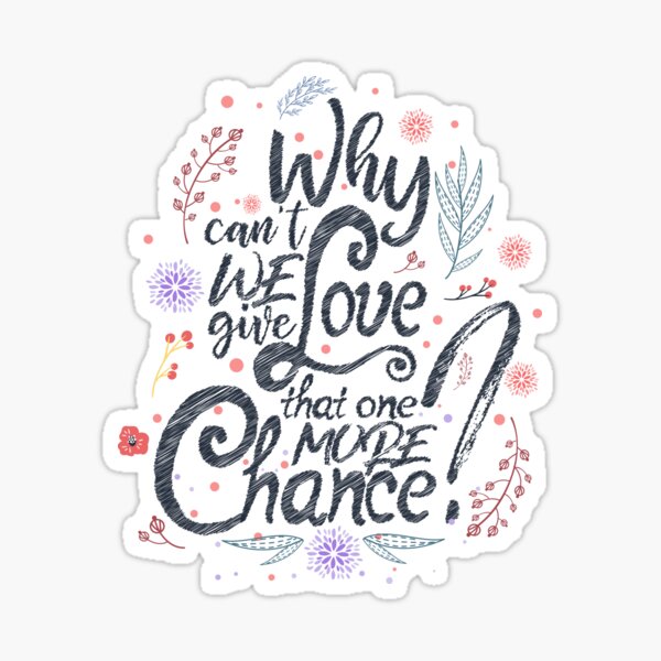 Item preview, Why cant we give love that one more chance black designed and sold by clad63.