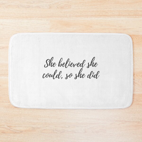 Item preview, She believed she could, so she did. designed and sold by Minimalist Quotes and Sayings.