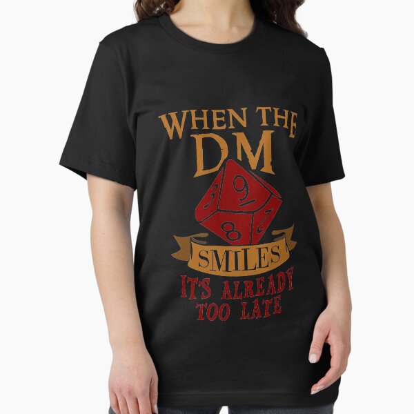 When The Dm Smiles Funny Nerdy Gamer Fantasy T-Shirt