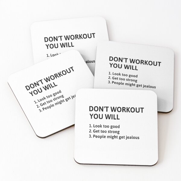 Item preview, Don't Workout You Will Look Too Good designed and sold by SerenaBliss.