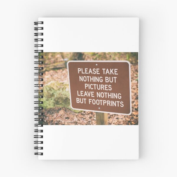 Item preview, Please Take Nothing but Pictures Leave Nothing but Footprints designed and sold by ekheart.