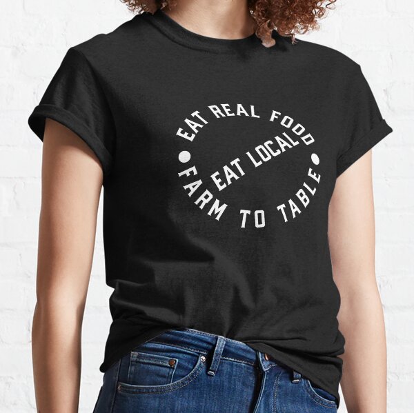 Item preview, Eat Real Food Eat Local Farm To Table designed and sold by Automatic  Soul.