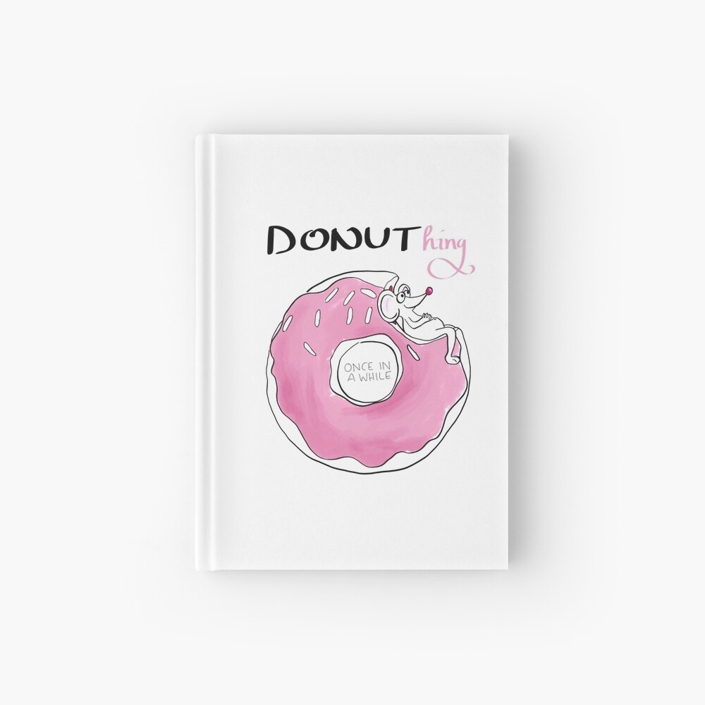 Donuthing once in a while Hardcover Journal