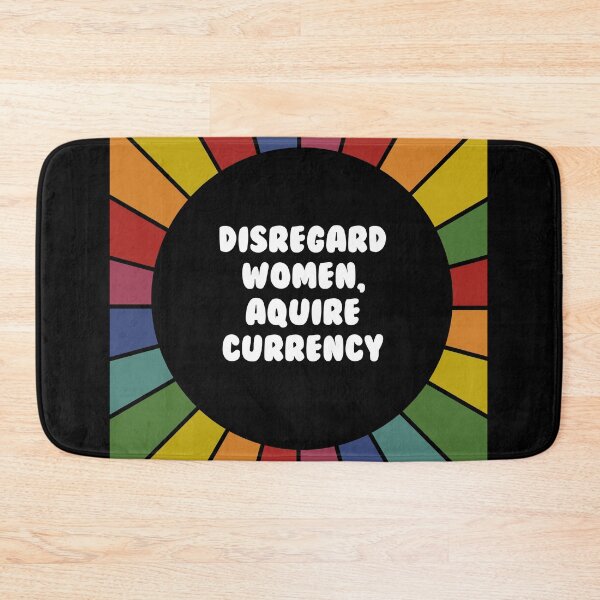 Item preview, Disregard women, acquire currency 2- bright sarcastic sticker designed and sold by ScapegoatPrints.