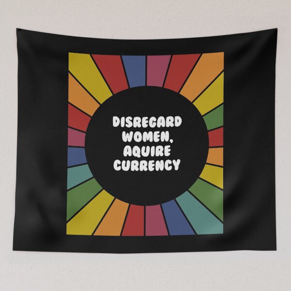 Item preview, Disregard women, acquire currency 2- bright sarcastic sticker designed and sold by ScapegoatPrints.