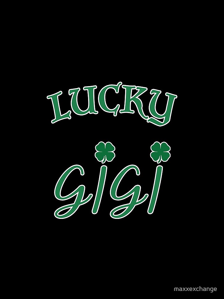 Lucky Gigi St Patrick Day Grandma Shamrock gift. by maxxexchange