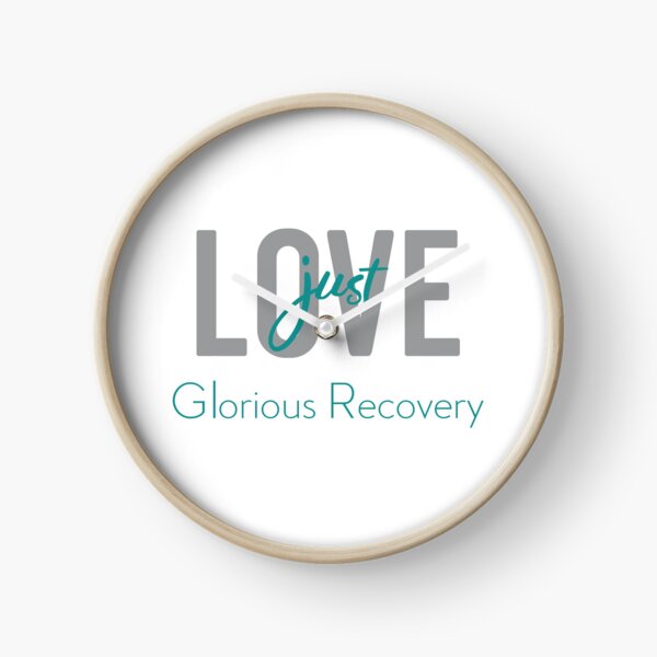 Just Love - Glorious Recovery Clock
