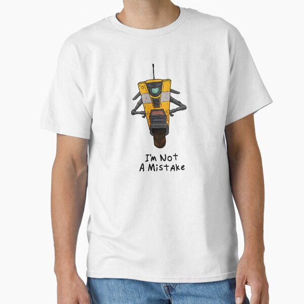 Item preview, Borderlands Claptrap I'm Not A Mistake designed and sold by adidabu.