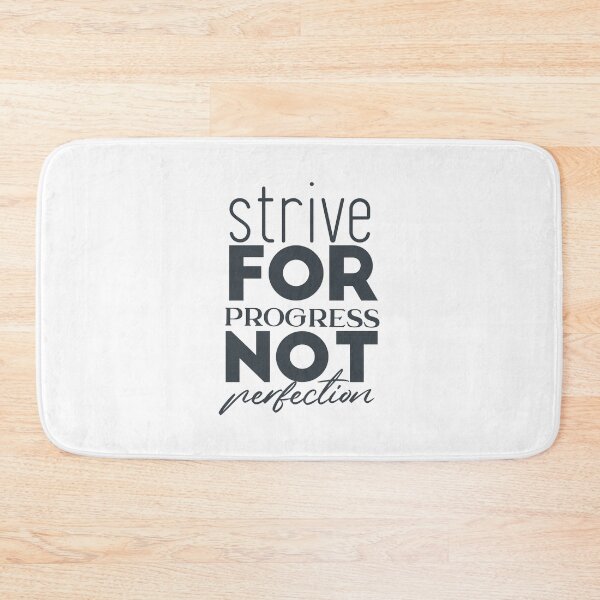 Item preview, strive for progress not perfection designed and sold by Minimalist Quotes and Sayings.