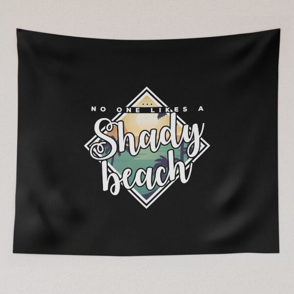 Item preview, Funny Pun No One Likes A Shady Beach Cute Graphic print designed and sold by Raymond Cloud.