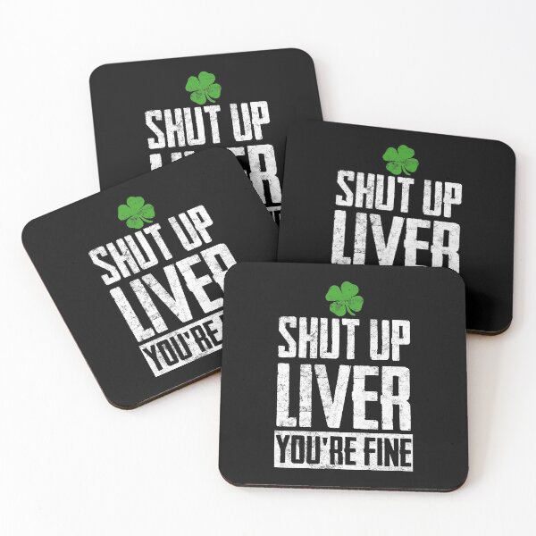 Item preview, Shut Up Liver You're Fine Drinking St. Patrick's Day Graphic product designed and sold by Raymond Cloud.