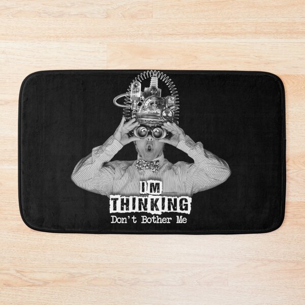 Item preview, Im Thinking Dont Bother Me designed and sold by pacedesign.