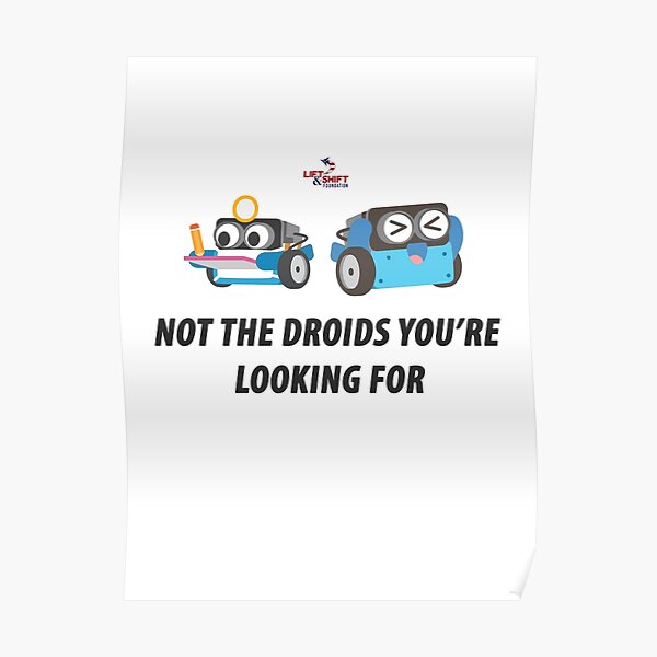 Not the Droids You're Looking For Poster